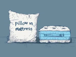 But First, Pillow, and Not Mattress